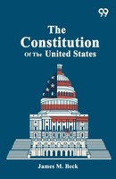 James M. Beck | The Constitution Of The United States | Taschenbuch | Englisch