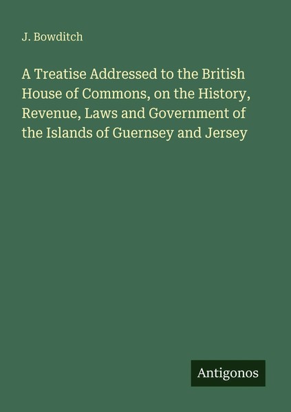 A Treatise Addressed To The British House Of Commons, On The History,...-image