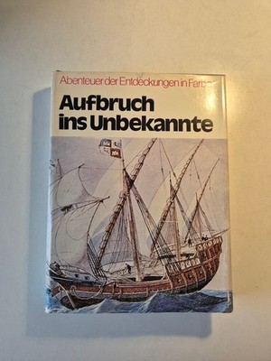 Aufbruch ins Unbekannte - Abenteuer der Entedeckungen in Farbe