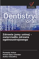 Zdrowie Jamy Ustnej - Zwierciad¿O Zdrowia OgóLnoustrojowego Vohra (U. A.) Buch