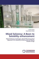 Kanika Dhote (U. A.) | Mixed Solvency: A Boon To Solubility Enhancement | Buch
