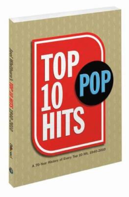 Top 10 Pop Hits: A 70-Year History of Every Top 10 Hit 1940-2010 - Whitburn,...