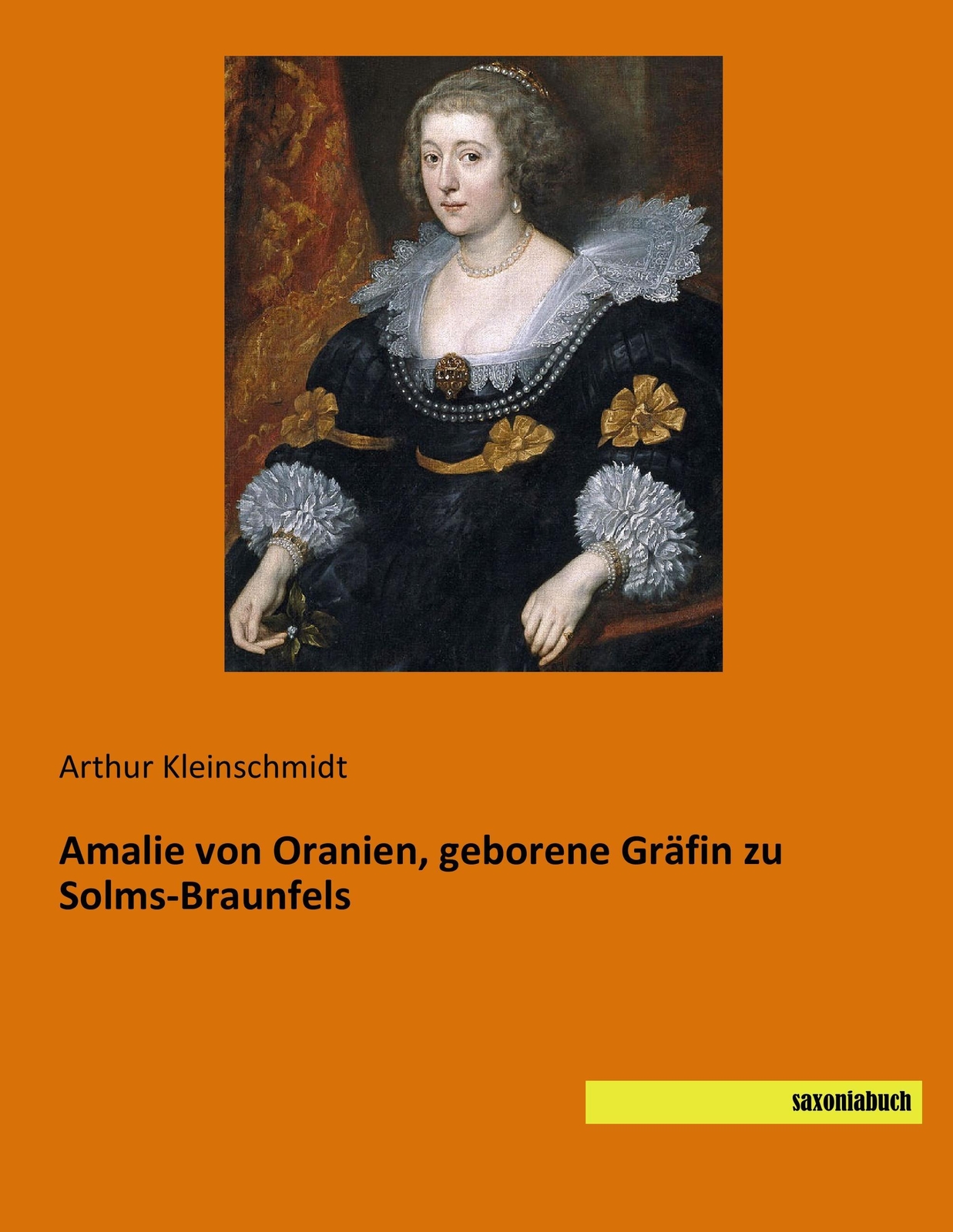 Thumbnail - Amalie Von Oranien, Geborene Gräfin Zu Solms-braunfels Arthur