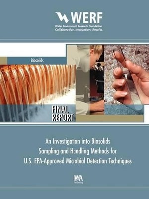 An Investigation into Biosolids Sampling and Handling Methods for U.S. EPA-Appro