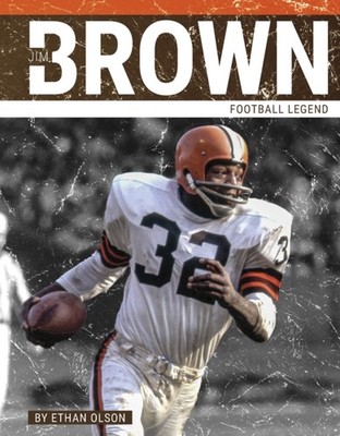 Jim Brown: Football Legend by Ethan Olson HARDBACK 9781634947855