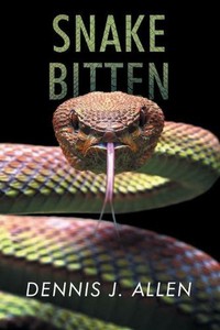 Snake Bitten By Dennis J Allen English Paperback Book Free Shipping Ebay