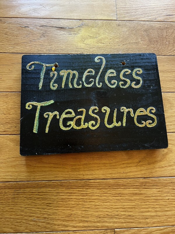 Timeless treasures hand painted sign 7 x 9.5” black