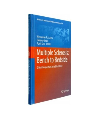 Multiple Sclerosis: Bench to Bedside: Global Perspectives on a Silent Killer