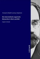Die öSterreichisch-Ungarische Monarchie In Wort Und Bild Ungarn (4. Band) Rudolf