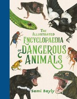 Sami Bayly | The Illustrated Encyclopaedia Of Dangerous Animals | Buch (2022)