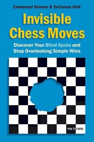 Emmanuel Neiman Yochanan Afek Invisible Chess Moves (Tascabile)