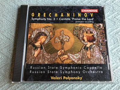 GRECHANINOV: Symphony 3 Op 100 / Cantata by  Polyansky (CD, 1999, CHANDOS)