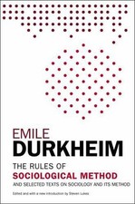 The Rules of Sociological Method: And Select... 9781476749723 by Durkheim, Emile