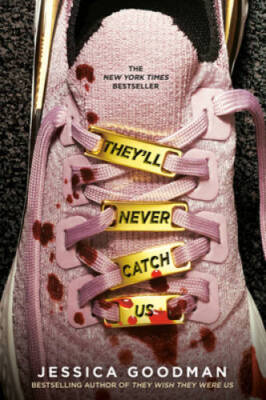 Theyll Never Catch Us - Paperback By Goodman, Jessica - GOOD