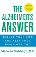 The Alzheimer's Answer : Reduce Your Risk and Keep Your Brain Hea