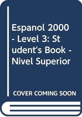 Espanol 2000 - Level 3: Student's Book - Nivel Superior (Spanish