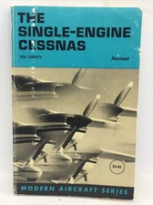 THE SINGLE-ENGINE CESSNAS (MODERN AIRCRAFT SERIES) By Joe Christy Very Good