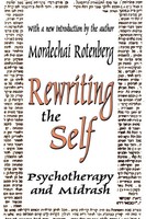 Rewriting The Self Psychotherapy And Midrash Mordechai Rotenberg Taschenbuch