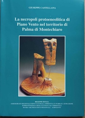 Die protoeneolithische Nekropole von Piano Vento in Palma di Montechiaro - Castellana