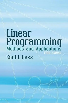 Linear Programming | Methods and Applications | Saul I Gass | Taschenbuch | 2010