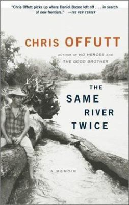 The Same River Twice: A Memoir - paperback, Chris Offutt, 9780743229494