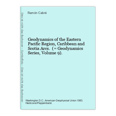 Geodynamics of the Eastern Pacific Region, Caribbean and Scotia Arcs. (= Geodyna