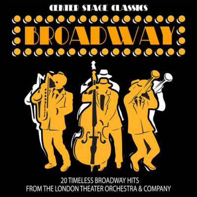 London Theater Orche - Center Stage Classics: 20 Timeless Broadway Hits [New CD]