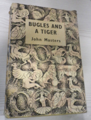 Bugles and a Tiger, My Life in the Gurkhas, John Masters 1957 Hardcover