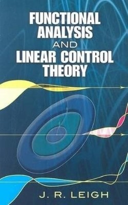 J R Leigh Functional Analysis and Linear Control Theory (Taschenbuch)