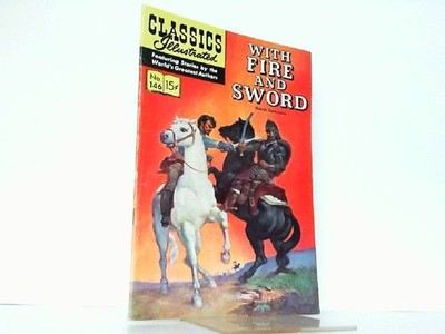 Classics Illustrated No. 146. With Fire and Sword. Featuring stories by the worl
