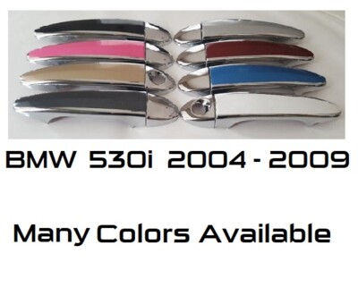 Custom Color & Chrome Door Handle Overlays 2004 - 2009 BMW 530i You Pick Color
