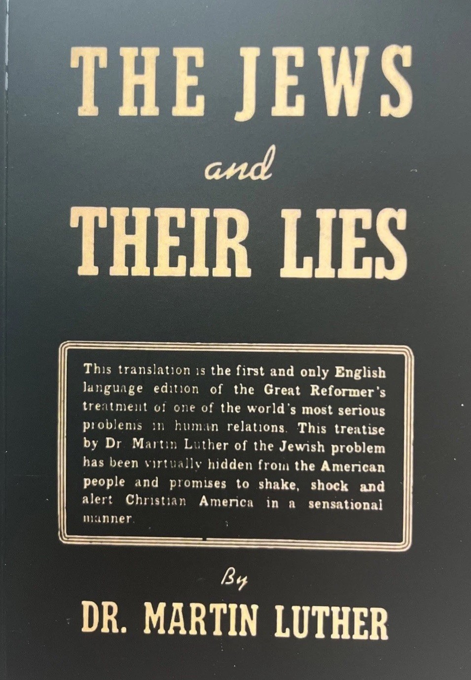 Martin Luther 1948, The Jews And Their Lies, Brand New Reprint