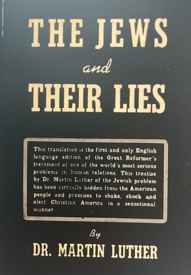 Martin Luther 1948, The Jews And Their Lies, Brand New Reprint