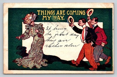 1909 Humorous Flirty Postcard ''THINGS ARE COMING MY WAY.'' Early Comic Courtship