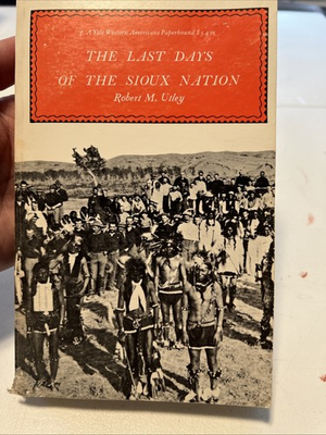 #ad #ad The Last Days Of The Sioux Nation SIGNED Robert Utley 1974 TPB Yale Press $25.00