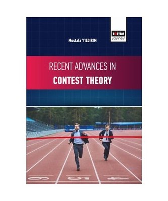 Recent Advances in Contest Theory, Yildirim, Mustafa