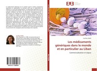 Les MéDicaments GéNéRiques Dans Le Monde Et En Particulier Au Liban Lea Bou Habi