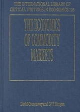 David Greenaway The Economics of Commodity Markets (Hardback) (UK IMPORT)