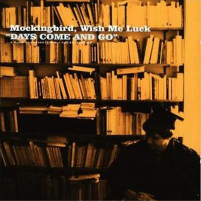 Mockingbird, Wish Me Luck Days Come and Go (CD) Album