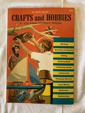 VINTAGE CRAFTS AND HOBBIES BOOK 1964 By BEN HUNT PUBLISHERS GOLDEN PRESS N.Y.