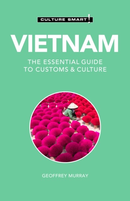 Vietnam - Culture Smart!: The Essential Guide to Customs & Culture by Geoffrey - Image 5