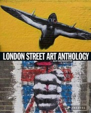 London Street Art Anthology by Alex Macnaughton Paperback Book The Cheap Fast