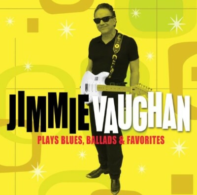 Plays Blues, Ballads & Favorites, Jimmie Vaughan, Very Good