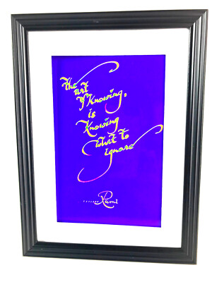''THE ART OF KNOWING IS....'' RUMI...4X6''  PRINT MATTED AND FRAMED READY TO HANG