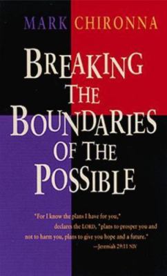 Breaking the Boundaries of the Possible by Chironna, Mark, Acceptable Book
