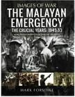 NEW ! Images of War The Malayan Emergency 1949-53 Pen & Sword (2022) TPB