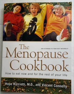 The Menopause Cookbook: How to Eat Now and for the Rest of Your Life - VERY GOOD