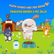 Puppy Sparky and Dog Rover: Steniatko Bodr?k a pes Zol?k by Simona Stefanakova G