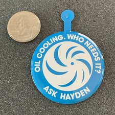 Oil Cooling Who Needs it Ask Hayden Automotive Fans Foldover Tab Pinback Button