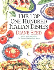 THE TOP ONE HUNDRED ITALIAN DISHES By Diane Seed & Helen Semmler Mint Condition